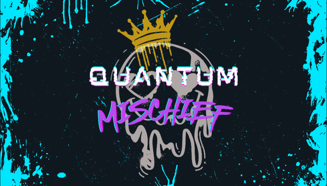 Quantum Mischief Labs — artifact 1